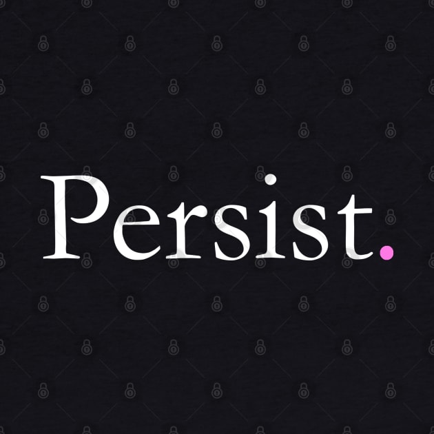 Persist by bakru84